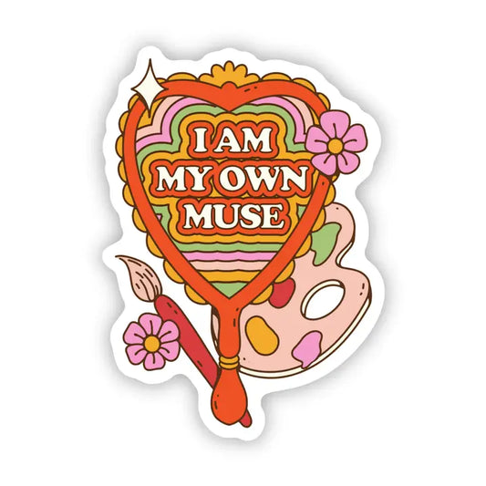 "I Am My Own Muse" Sticker